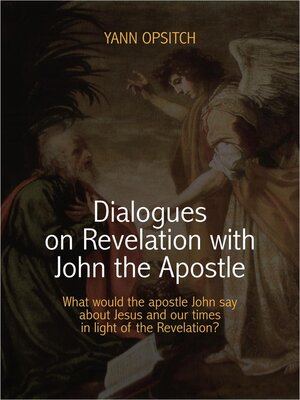 cover image of Dialogues on Revelation with John the Apostle